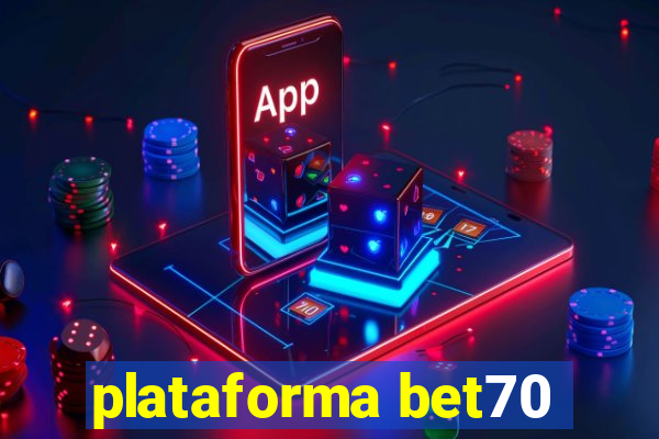 plataforma bet70